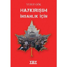 Haykırışım İnsanlık İçin - Yusuf Gök