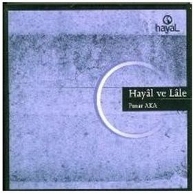 HAYÂL VE LÂLE - PINAR AKA