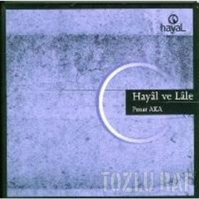 HAYÂL VE LÂLE - PINAR AKA