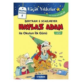 Haylaz Adam İle Okulun İlk Günü - Rüdiger Bertram - Tudem Yayınları
