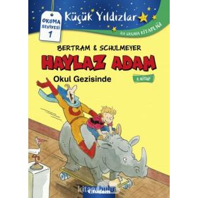 Haylaz Adam Okul Gezisinde 2. Kitap : Okuma Seviyesi 1 - Bertram