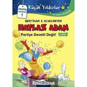 Haylaz Adam Partiye Davetli Değil - Rüdiger Bertra