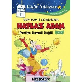 Haylaz Adam Partiye Davetli Değil - Rüdiger Bertra