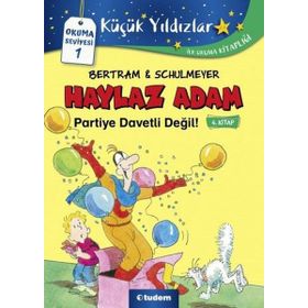 Haylaz Adam Partiye Davetli Değil - Rüdiger Bertra