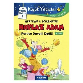 Haylaz Adam Partiye Davetli Değil - Rüdiger Bertra