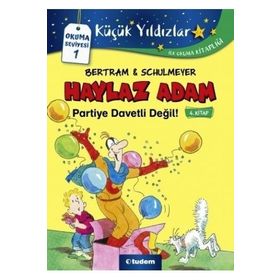 Haylaz Adam Partiye Davetli Değil - Rüdiger Bertra