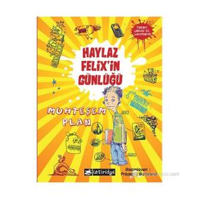 HAYLAZ FELIXIN GÜNLÜĞÜ MUHTEŞEM PLAN - JAKOB M. LEONHARDT