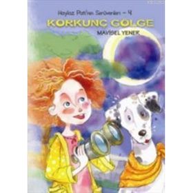 HAYLAZ PATI'NIN SERÜVENLERİ 4 KORKUNÇ GÖLGE - MAVISEL YENER