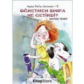 HAYLAZ PATI'NIN SERÜVENLERİ 5 ÖĞRETMEN SINIFA NE GETIRDI - MAVISEL YENER