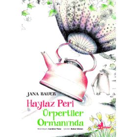 Haylaz Peri Ürpertiler Ormanında - Jana Bauer