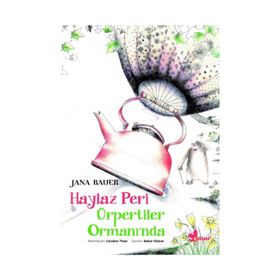 Haylaz Peri Ürpertiler Ormanında - Jana Bauer