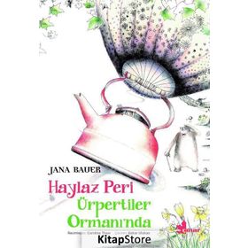 Haylaz Peri Ürpertiler Ormanında - Jana Bauer
