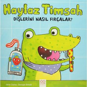 Haylaz Timsah Dişlerini Nasıl Fırçalar? - Jane Clarke