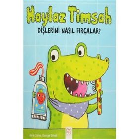 Haylaz Timsah Dişlerini Nasıl Fırçalar? - Jane Clarke