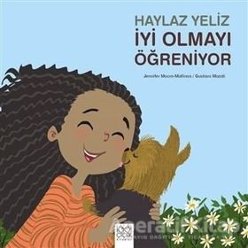 Haylaz Yeliz İyi Olmayı Öğreniyor - Jennifer Moore-Mallinos