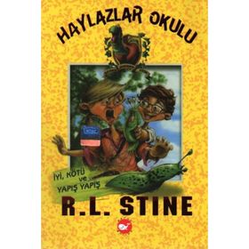 HAYLAZLAR OKULU 3 İYİ, KÖTÜ VE YAPIŞ YAPIŞ - ROBERT LAWRENCE STINE