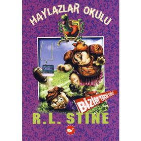 HAYLAZLAR OKULU 4 - BIZIM TAKIM YENILSE! - ROBERT LAWRENCE STINE