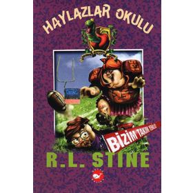 HAYLAZLAR OKULU 4 - BIZIM TAKIM YENILSE! - ROBERT LAWRENCE STINE