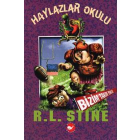HAYLAZLAR OKULU 4 - BIZIM TAKIM YENILSE! - ROBERT LAWRENCE STINE