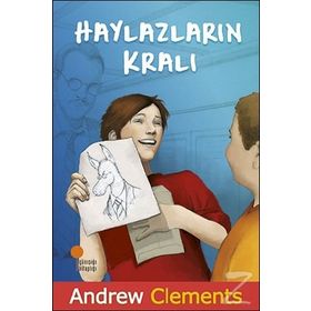Haylazların Kralı - Andrew Clements