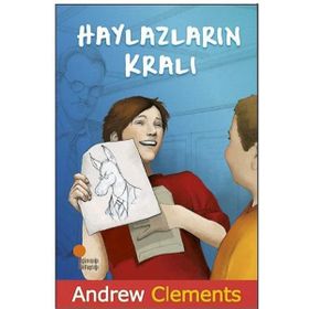 Haylazların Kralı - Andrew Clements