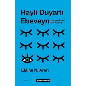 Hayli Duyarlı Ebeveyn - Özge Yılmaz