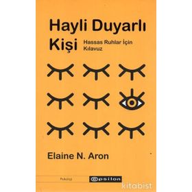 Hayli Duyarlı Kişi-Elaine N. Aron