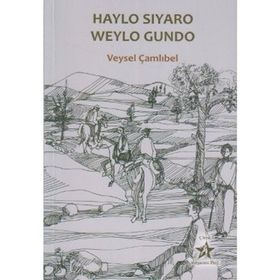 HAYLO SIYARO WEYLO GUNDO - VEYSEL ÇAMLIBEL