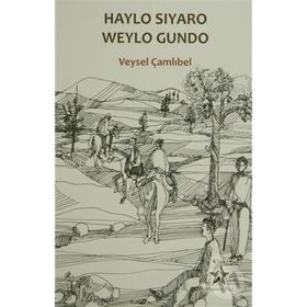 HAYLO SIYARO WEYLO GUNDO - VEYSEL ÇAMLIBEL