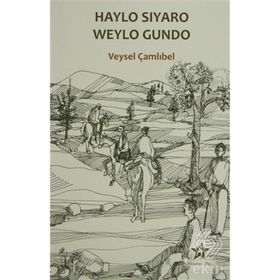 HAYLO SIYARO WEYLO GUNDO - VEYSEL ÇAMLIBEL