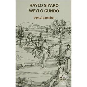HAYLO SIYARO WEYLO GUNDO - VEYSEL ÇAMLIBEL