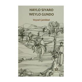 HAYLO SIYARO WEYLO GUNDO - VEYSEL ÇAMLIBEL
