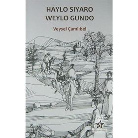 HAYLO SIYARO WEYLO GUNDO - VEYSEL ÇAMLIBEL