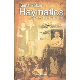 HAYMATLOS DÜNYA BIZIM VATANIMIZ - KEMAL YALÇIN