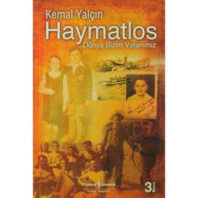 HAYMATLOS DÜNYA BIZIM VATANIMIZ - KEMAL YALÇIN