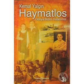 HAYMATLOS DÜNYA BIZIM VATANIMIZ - KEMAL YALÇIN