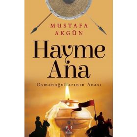 Hayme Ana Osmanoğullarının Anası Panama Yayıncılık