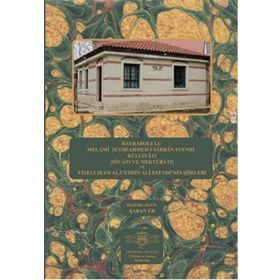 HAYRABOLULU MELAMI ŞEYHI AHMED-I SARBAN EFENDI KÜLLIYATI VE VIZELI ŞEYH ALA'EDDIN ALI EFENDI'NIN ŞII - ŞABAN ER