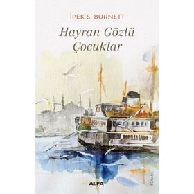 Hayran Gözlü Çocuklar - İpek S. Burnett