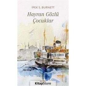 Hayran Gözlü Çocuklar - İpek S. Burnett