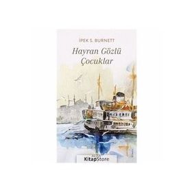 Hayran Gözlü Çocuklar - İpek S. Burnett