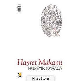 Hayret Makamı - Hüseyin Karaca