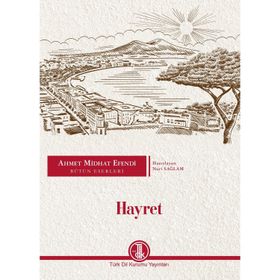 Hayret Türk Dil Kurumu Ahmet Midhat Efendi Bütün Eserleri