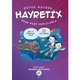 Hayretix Sıradışı Canlılarla - Nar Ağacı Çocuk Yayınları
