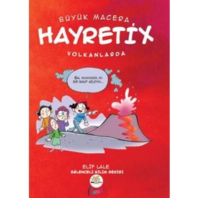 Hayretix Volkanlarda - Elif Lale