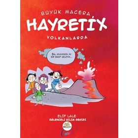 Hayretix Volkanlarda - Elif Lale