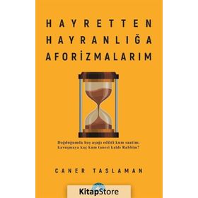 Hayretten Hayranlığa Aforizmalarım - Caner Taslaman