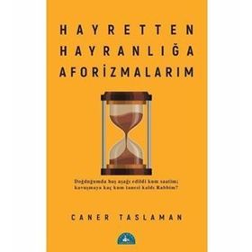 Hayretten Hayranlığa Aforizmalarım - Caner Taslaman