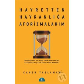 Hayretten Hayranlığa Aforizmalarım - Caner Taslaman