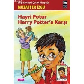 HAYRI POTUR HARRY POTTER´A KARŞI - GENEL